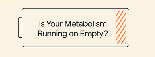 Is Your Metabolism Running on Empty?