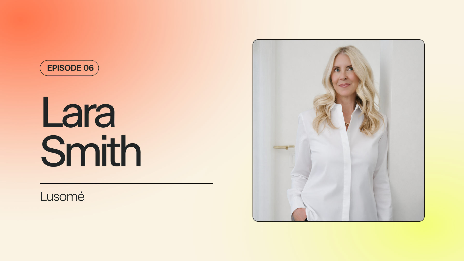 Lara Smith, founder of Lusomé, shares her journey of pioneering menopause-focused innovation. Driven by her sister’s experience with breast cancer–induced menopause, Lara reflects on building a mission-driven brand rooted in empathy, scientific rigor, and beauty designed to help women sleep better and feel desirable during perimenopause and beyond.
